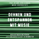 Dehnen und Entspannen mit Musik (CD)|Wohlbefinden & höhere Leistungsbereitschaft in 10 Minuten