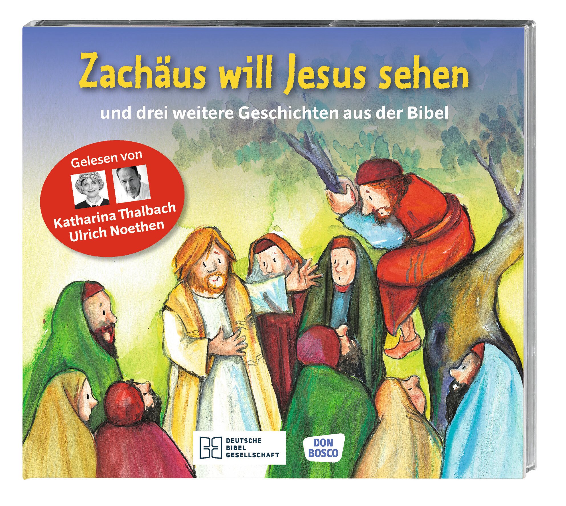 Zachäus will Jesus sehen - Hörbibel|und drei weitere Geschichten aus der Bibel