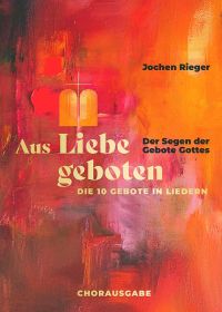 Aus Liebe geboten - Chorausgabe