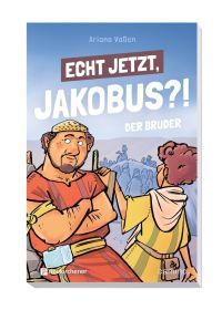 Echt jetzt, Jakobus?!