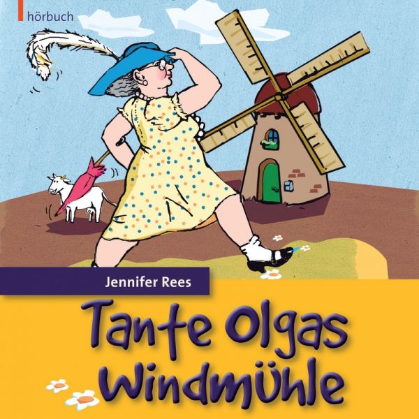 Tante Olgas Windmühle (Hörbuch-CD)