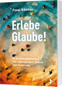 Erlebe Glaube!