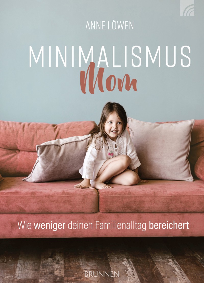 Minimalismus Mom|Wie weniger deinen Familienalltag bereichert