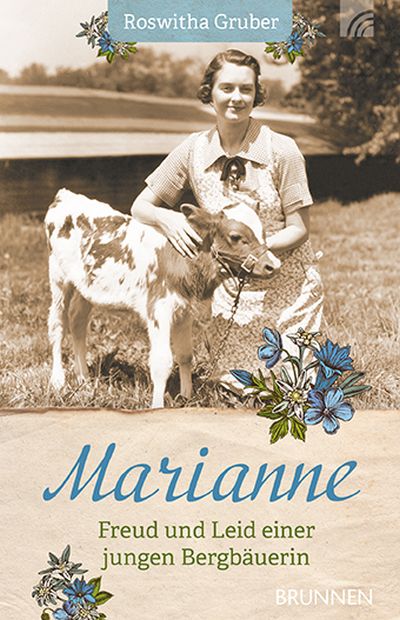Marianne|Freud und Leid einer jungen Bergbäuerin