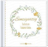 Einzigartig - Du bist ein Gedanke Gottes