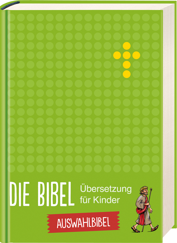 Die Bibel - Übersetzung für Kinder, Einsteigerbibel.