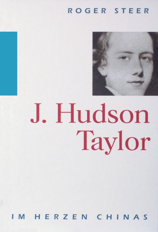 J. Hudson Taylor|Im Herzen Chinas