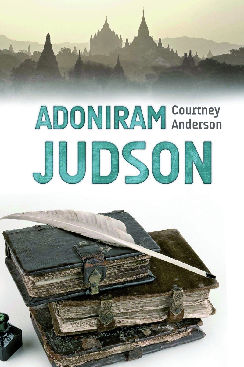 Adoniram Judson|Leiden für die Ewigkeit