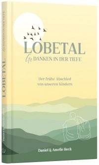 Lobetal - Gedanken in der Tiefe