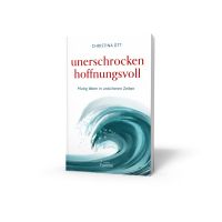 Unerschrocken hoffnungsvoll