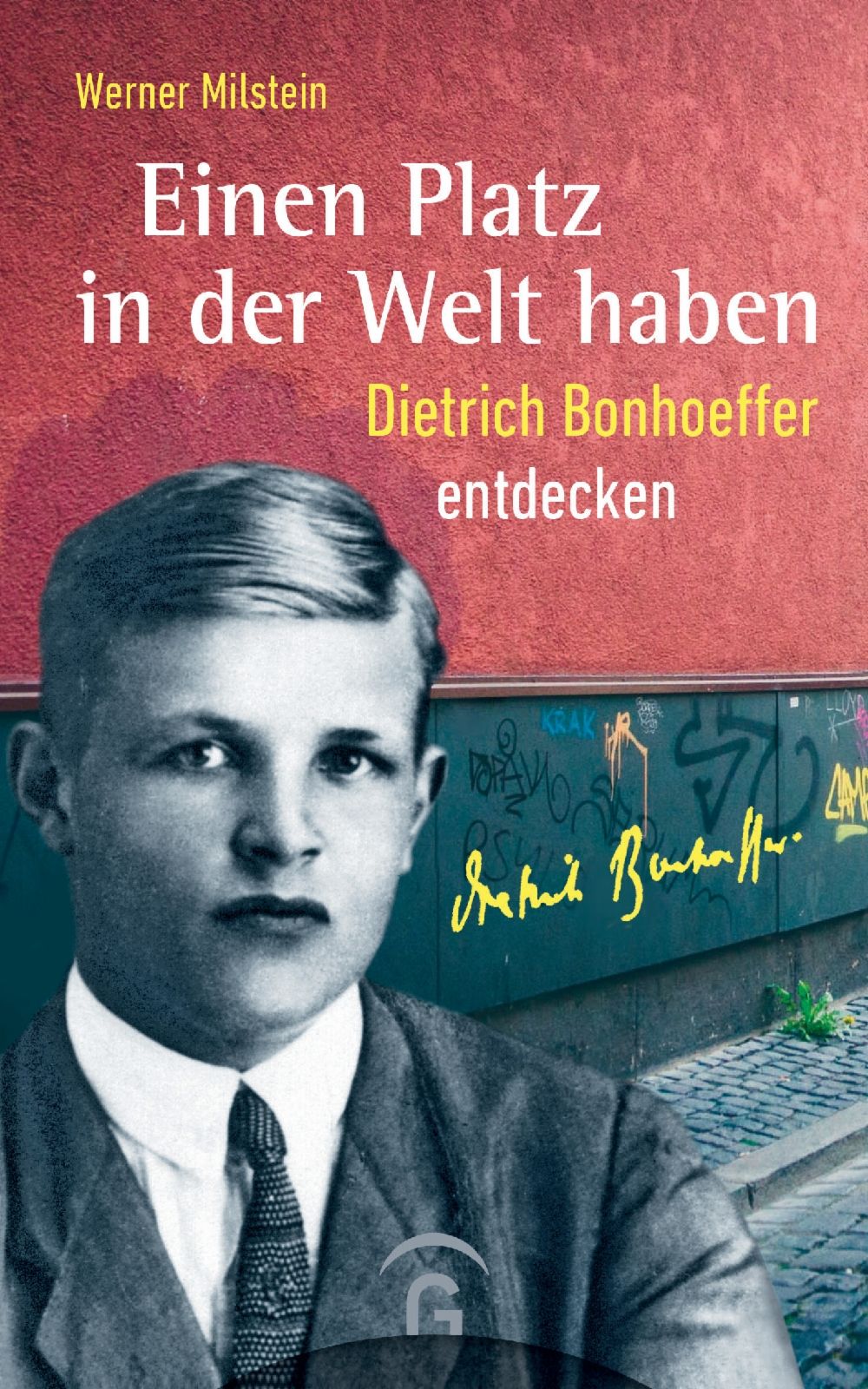 Einen Platz in der Welt haben|Dietrich Bonhoeffer entdecken