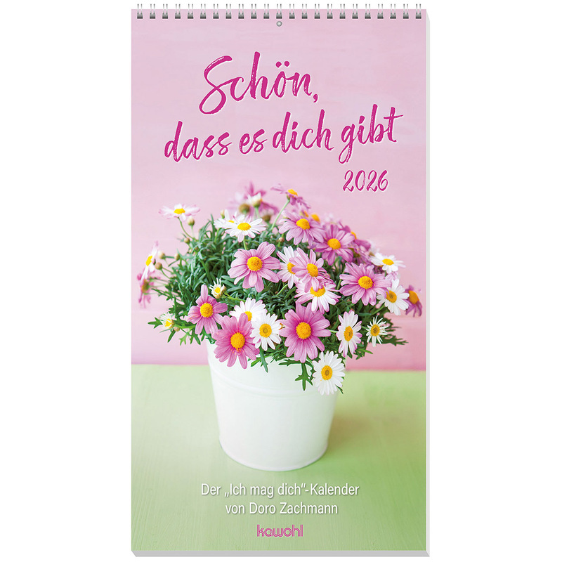 Schön, dass es dich gibt 2026 - Wandkalender