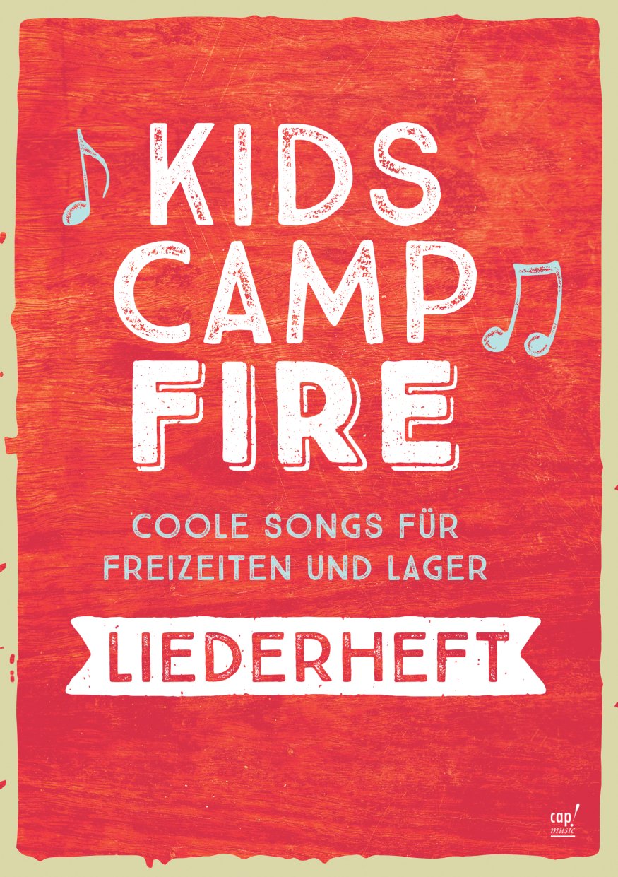 Kids Campfire - Liederheft|Coole Songs für Freizeiten und Lager