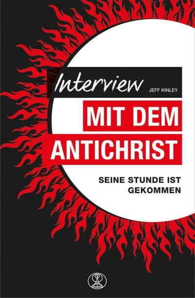 Interview mit dem Antichrist|Seine Stunde ist gekommen