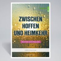 Zwischen Hoffen und Heimkehr