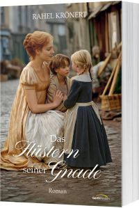 Das Flüstern seiner Gnade