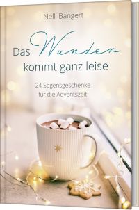 Das Wunder kommt ganz leise