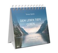 Dem Leben Tiefe geben