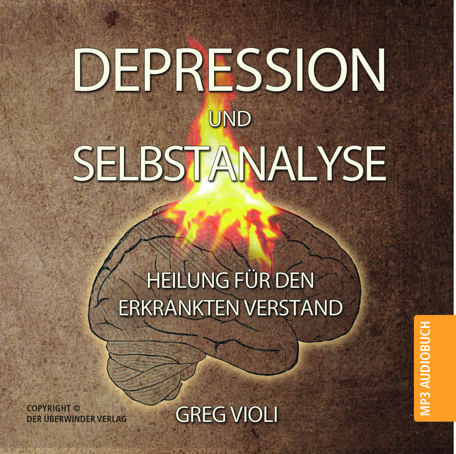 Depression und Selbstanalyse (MP3 CD Audio Hörbuch)|Heilung für den erkrankten Verstand