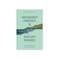 Menschenfischen & Schafeweiden
