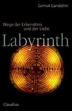 Labyrinth|Wege der Erkenntnis und der Liebe