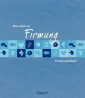 Mein Buch zur Firmung |Erinnerungsalbum. Gebunden.