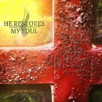 He Restores my soul CD