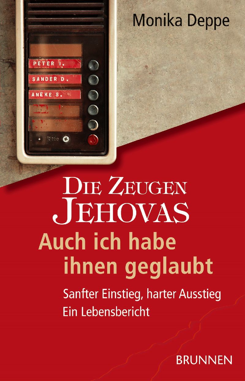 Die Zeugen Jehovas - Auch ich habe ihnen geglaubt