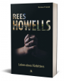 Rees Howells|Leben eines Fürbitters