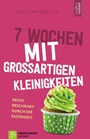 7 Wochen mit großartigen Kleinigkeiten