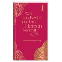 Weil das Beste aus dem Herzen kommt