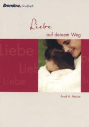 Liebe auf deinem Weg