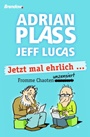 Jetzt mal ehrlich ...
