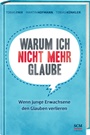 Warum ich nicht mehr glaube