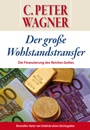 Der große Wohlstandstransfer|Die Finanzierung des Reiches Gottes