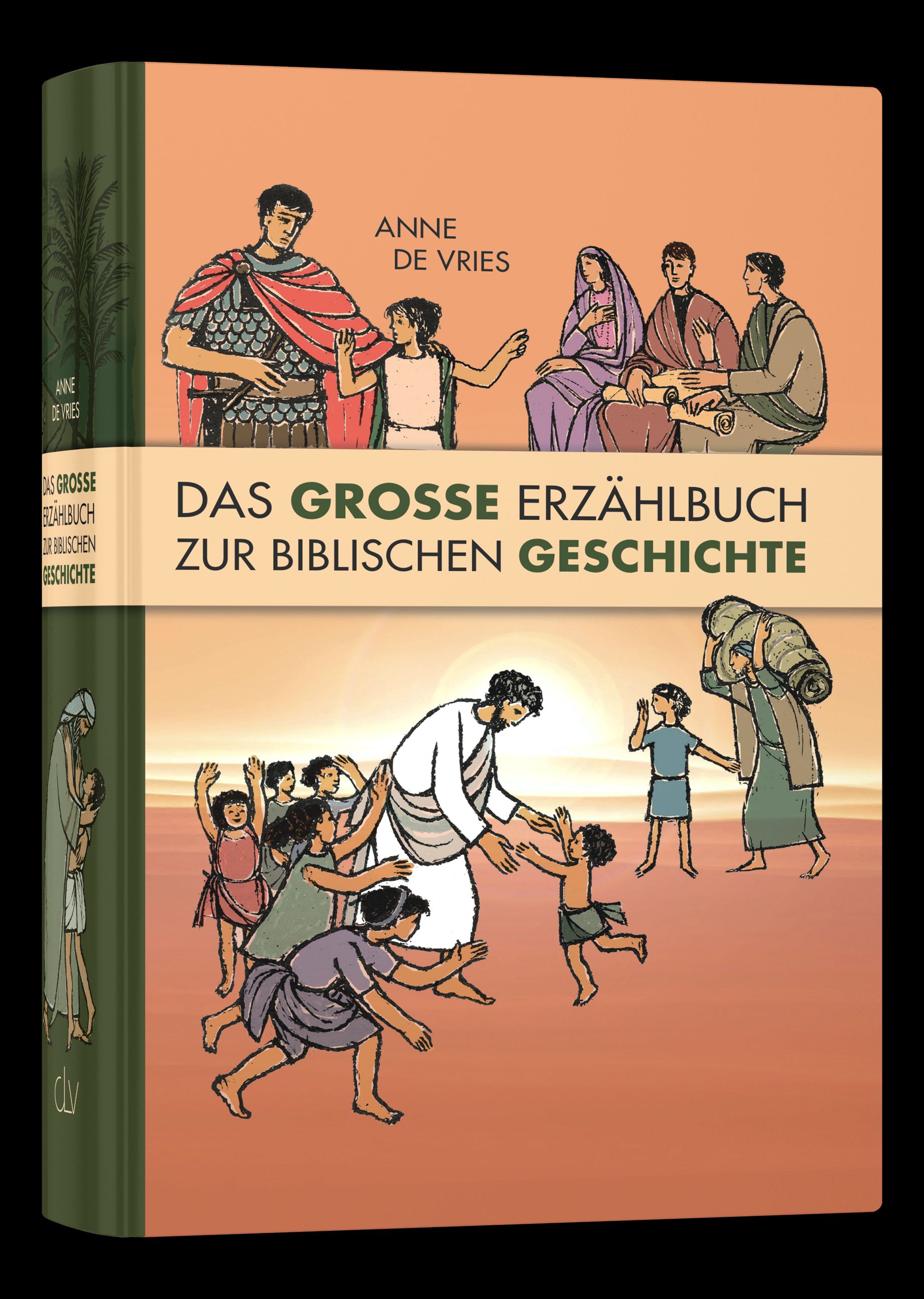 Das große Erzählbuch zur biblischen Geschichte von Anne de Vries