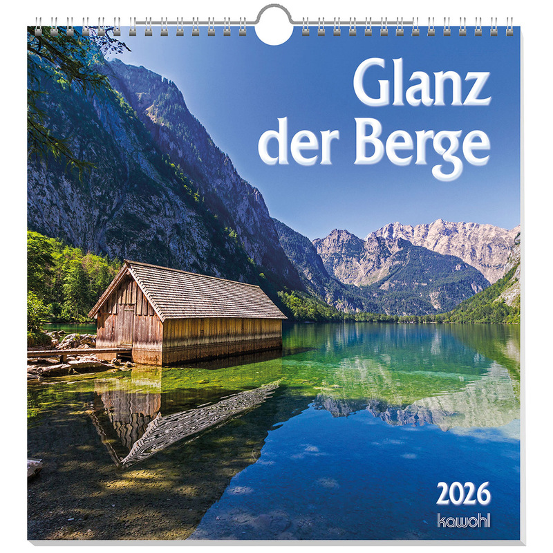Glanz der Berge 2026 - Wandkalender