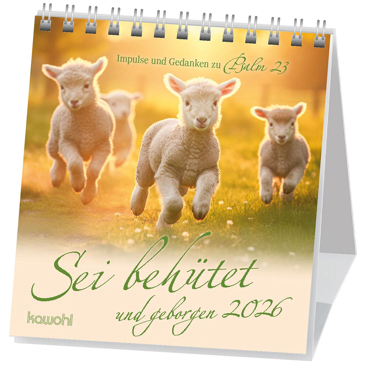 Sei behütet und geborgen 2026 - Aufstellkalender