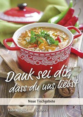 Dank sei dir, dass du uns liebst