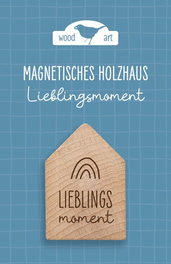 Holzhaus Magnet Lieblingsmoment