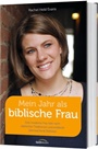 Mein Jahr als biblische Frau