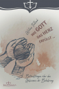 Wie Gott das Herz erfüllt