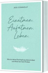 Einatmen. Aufatmen. Leben.