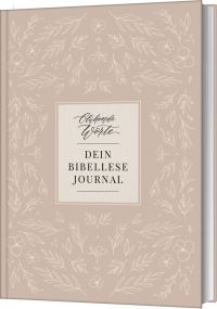 Blühende Worte. Dein Bibellese-Journal
