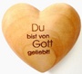 Handschmeichler Herz Du bist von Gott geliebt