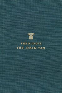 Theologie für jeden Tag