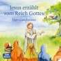 Jesus erzählt vom Reich Gottes